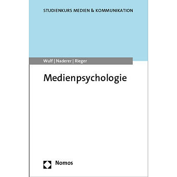 Medienpsychologie, Tim Wulf, Brigitte Naderer, Diana Rieger