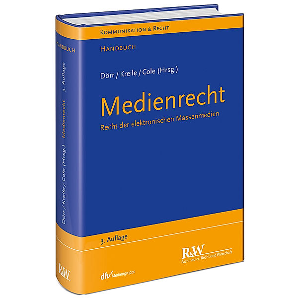 Medienrecht, Dieter Dörr, Johannes Kreile, Mark D. Cole