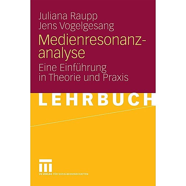 Medienresonanzanalyse, Juliana Raupp, Jens Vogelgesang