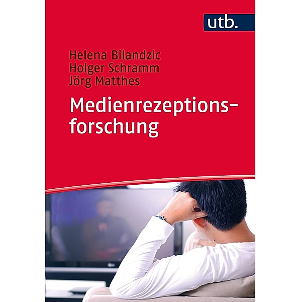 Medienrezeptionsforschung, Helena Bilandzic, Holger Schramm, Jörg Matthes