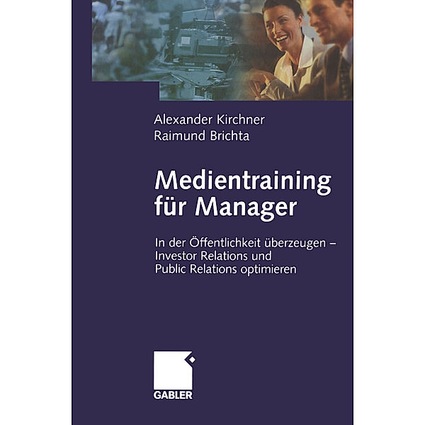 Medientraining für Manager, Alexander Kirchner, Raimund Brichta