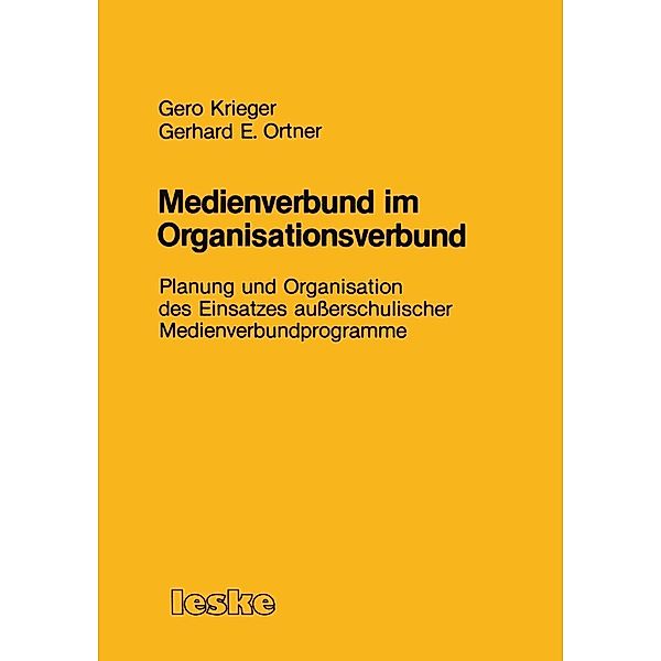 Medienverbund im Organisationsverbund, Gero Krieger, Gerhard E. Ortner