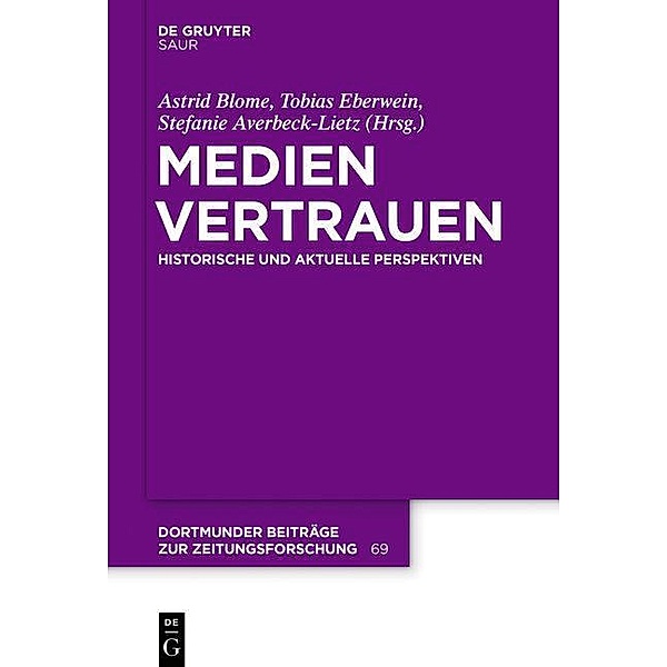 Medienvertrauen / Dortmunder Beiträge zur Zeitungsforschung Bd.69