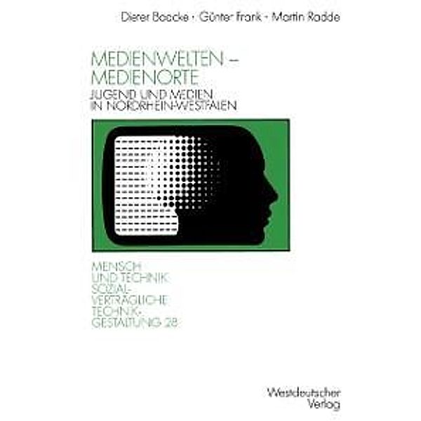 Medienwelten - Medienorte / Sozialverträgliche Technikgestaltung, Hauptreihe, Günter Frank, Martin Radde