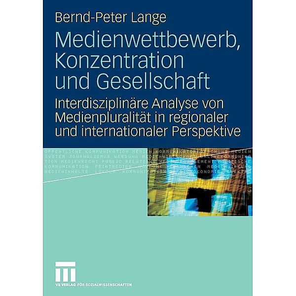 Medienwettbewerb, Konzentration und Gesellschaft, Bernd-Peter Lange