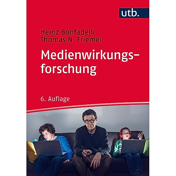 Medienwirkungsforschung, Heinz Bonfadelli, Thomas N. Friemel