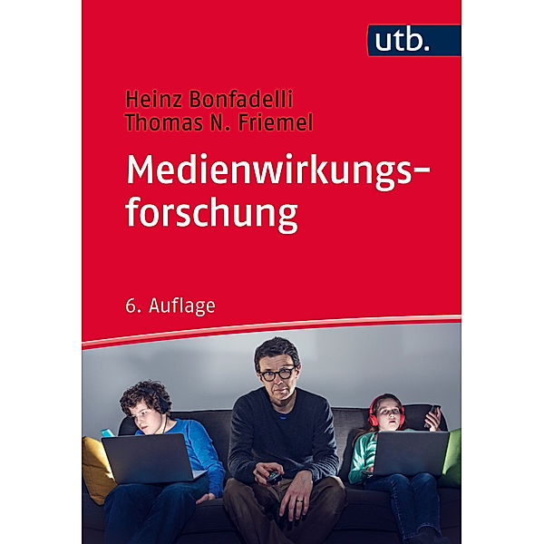 Medienwirkungsforschung, Heinz Bonfadelli, Thomas N. Friemel