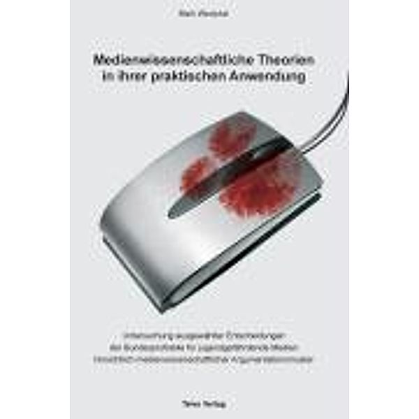 Medienwissenschaftliche Theorien in ihrer praktischen Anwendung, Mark Westphal