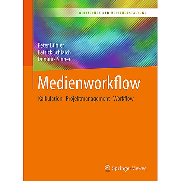 Medienworkflow, Peter Bühler, Patrick Schlaich, Dominik Sinner