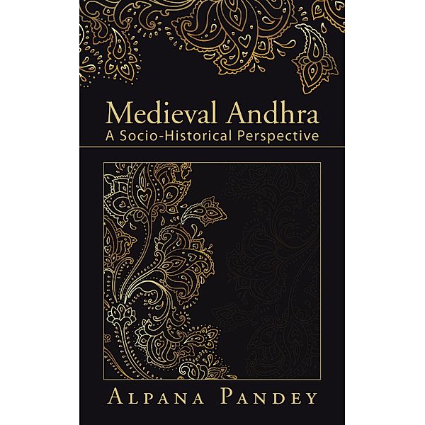 Medieval Andhra, Alpana Pandey