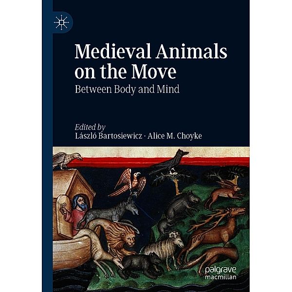 Medieval Animals on the Move / Progress in Mathematics