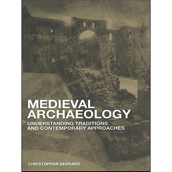 Medieval Archaeology, Chris Gerrard