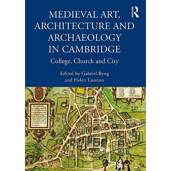 Medieval Art, Architecture and Archaeology in Cambridge
