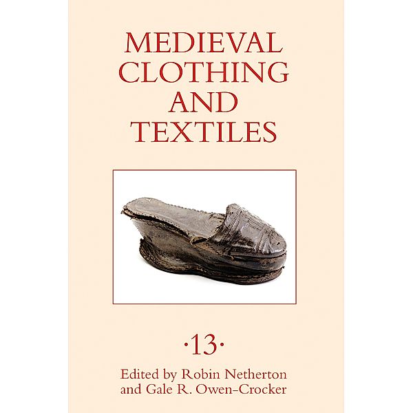 Medieval Clothing and Textiles 13 / Medieval Clothing and Textiles