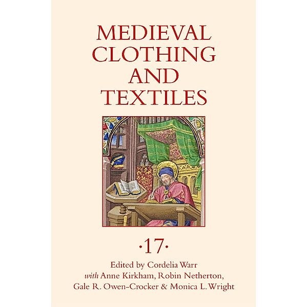 Medieval Clothing and Textiles 17 / Medieval Clothing and Textiles