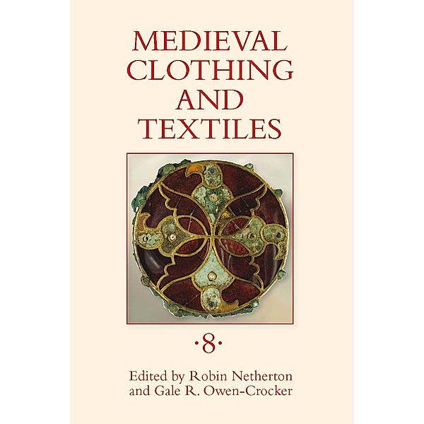 Medieval Clothing and Textiles 8 / Medieval Clothing and Textiles