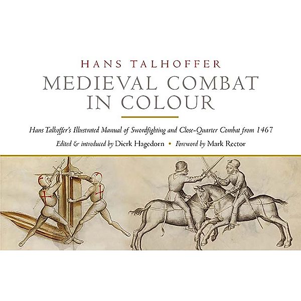 Medieval Combat in Colour, Talhoffer Hans Talhoffer