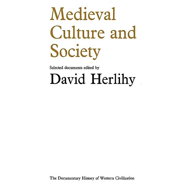 Medieval Culture and Society / Document History of Western Civilization