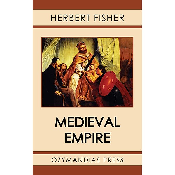 Medieval Empire, Herbert Fisher