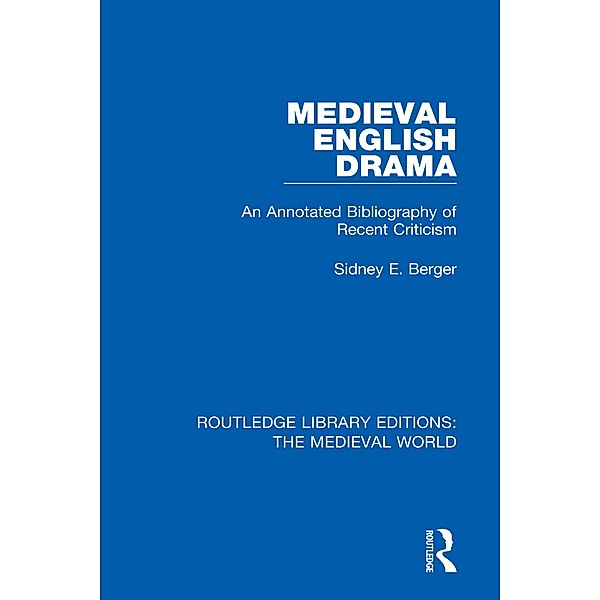 Medieval English Drama, Sidney E. Berger