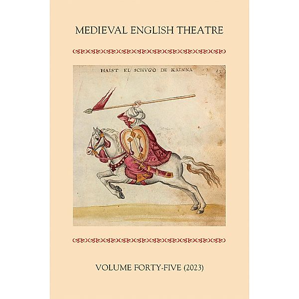 Medieval English Theatre 45 / Medieval English Theatre Bd.45