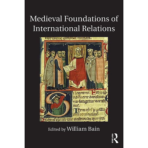 Medieval Foundations of International Relations