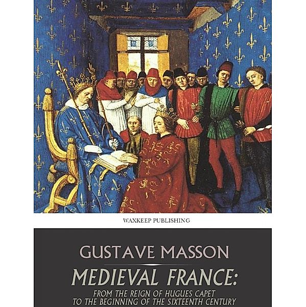 Medieval France, Gustave Masson