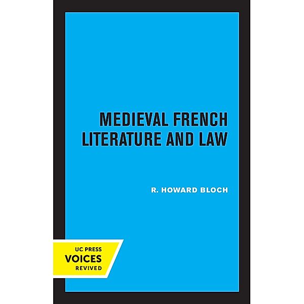Medieval French Literature and Law, R. Howard Bloch
