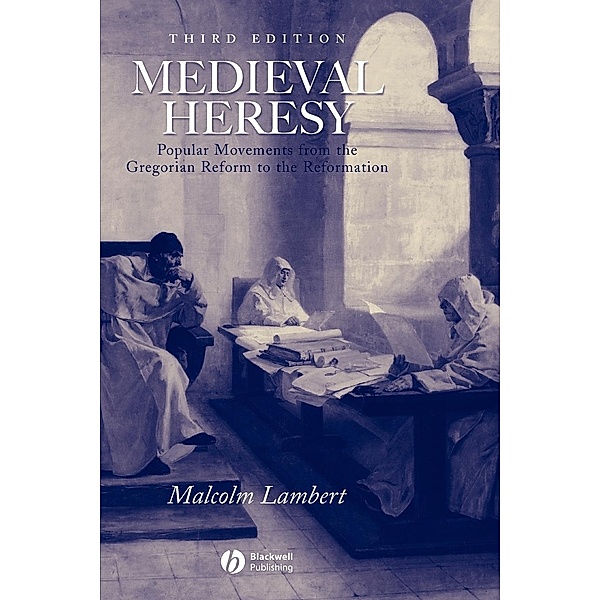 Medieval Heresy, Malcolm Lambert