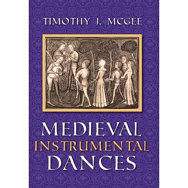 Medieval Instrumental Dances, Timothy J. McGee