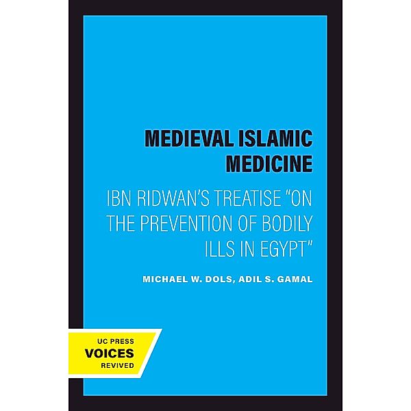 Medieval Islamic Medicine / Comparative Studies of Health Systems and Medical Care Bd.9