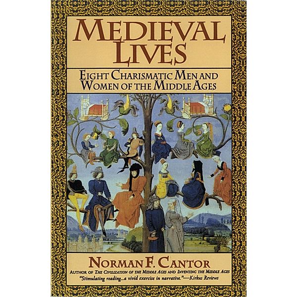 Medieval Lives, Norman F. Cantor