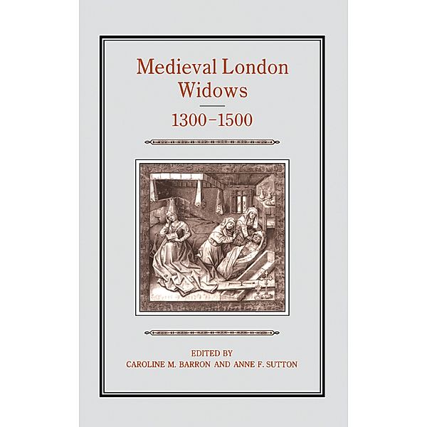 Medieval London Widows, 1300-1500, Caroline Barron