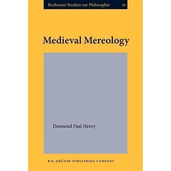 Medieval Mereology, Desmond Paul Henry