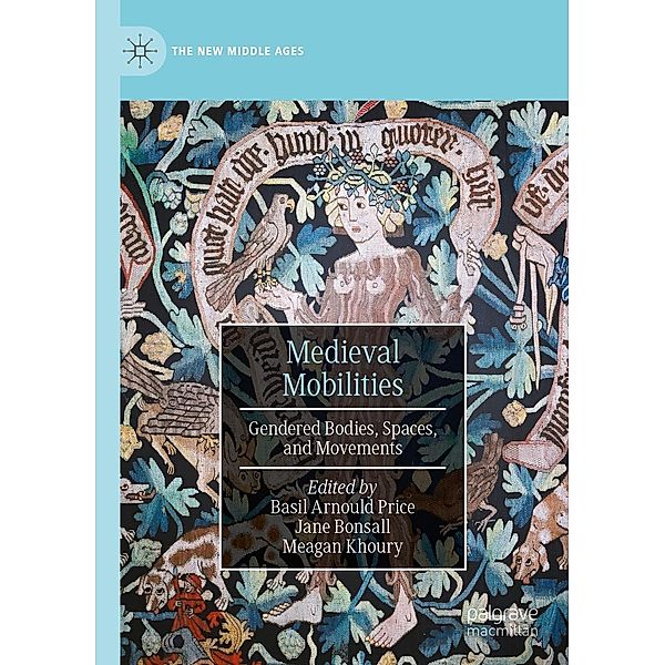 Medieval Mobilities / The New Middle Ages