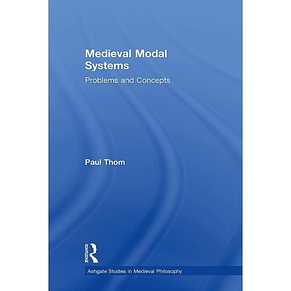 Medieval Modal Systems, Paul Thom