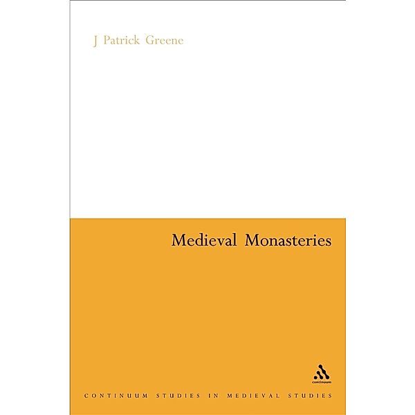 Medieval Monasteries / Continuum Collection, J. Patrick Greene