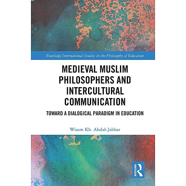 Medieval Muslim Philosophers and Intercultural Communication, Wisam Kh. Abdul-Jabbar