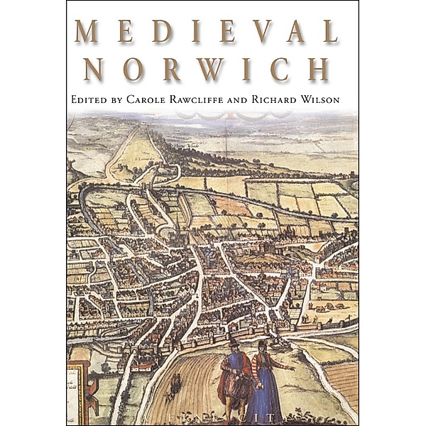 Medieval Norwich, Carole Rawcliffe