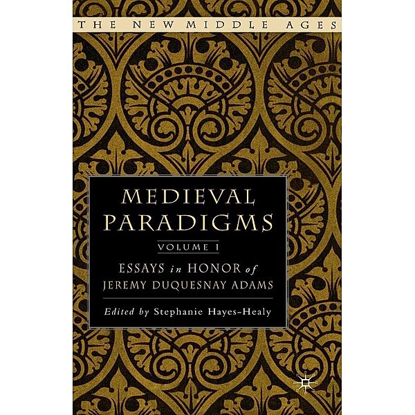 Medieval Paradigms: Volume I / The New Middle Ages