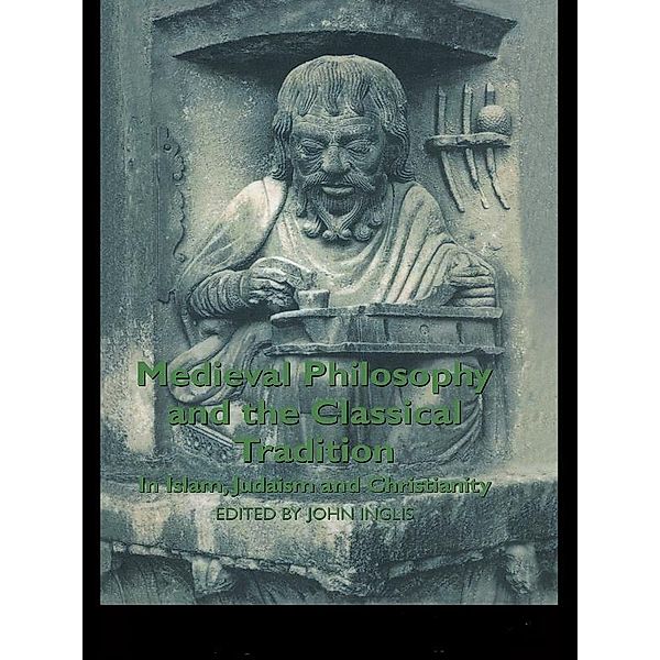 Medieval Philosophy and the Classical Tradition, John Inglis