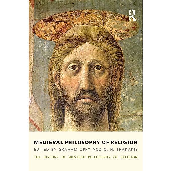 Medieval Philosophy of Religion, Graham Oppy, N. N. Trakakis