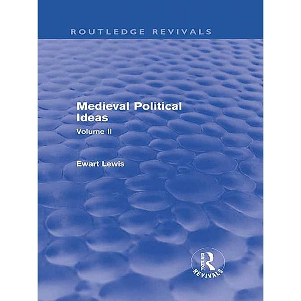 Medieval Political Ideas (Routledge Revivals) / Routledge Revivals, Ewart Lewis