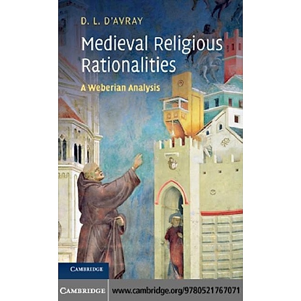 Medieval Religious Rationalities, D. L. D'Avray