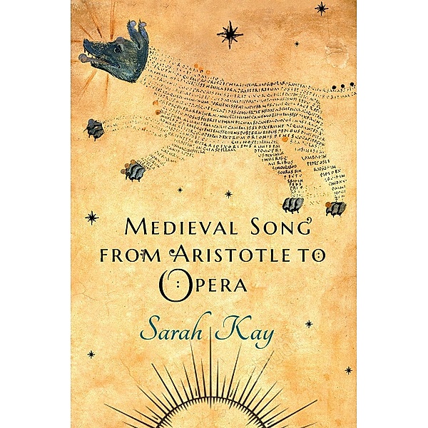 Medieval Song from Aristotle to Opera, Sarah Kay