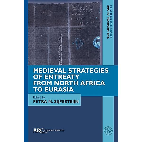 Medieval Strategies of Entreaty from North Africa to Eurasia / The medieval globe