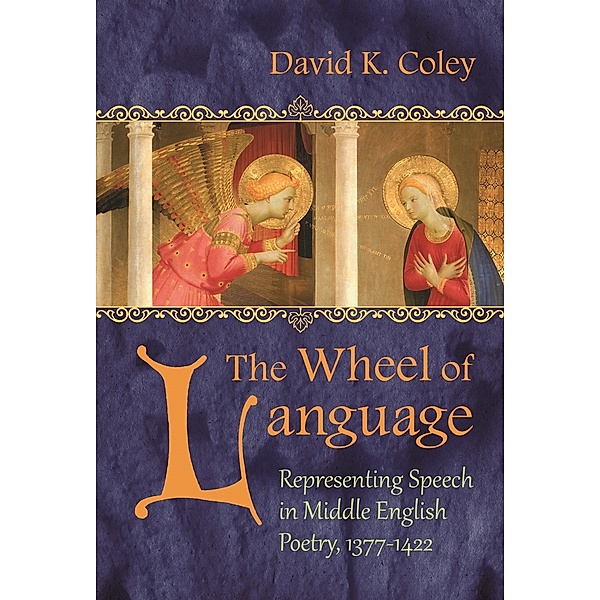 Medieval Studies: The Wheel of Language, David K. Coley