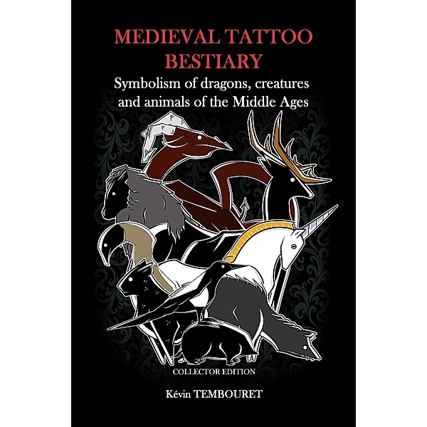 Medieval tattoo bestiary, Kevin Tembouret