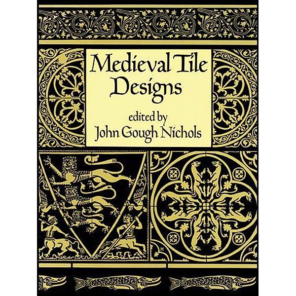 Medieval Tile Designs / Dover Pictorial Archive