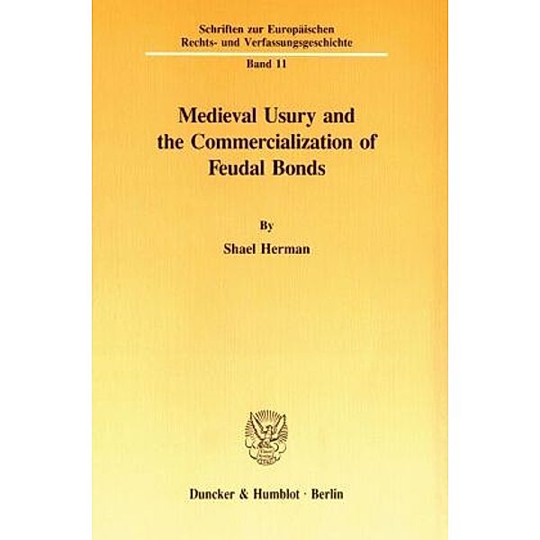 Medieval Usury and the Commercialization of Feudal Bonds., Shael Herman